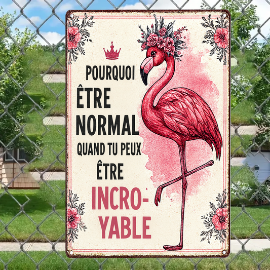 Pourquoi Être Normal Quand Tu Peux 2152 Personnalisé Enseigne En Métal