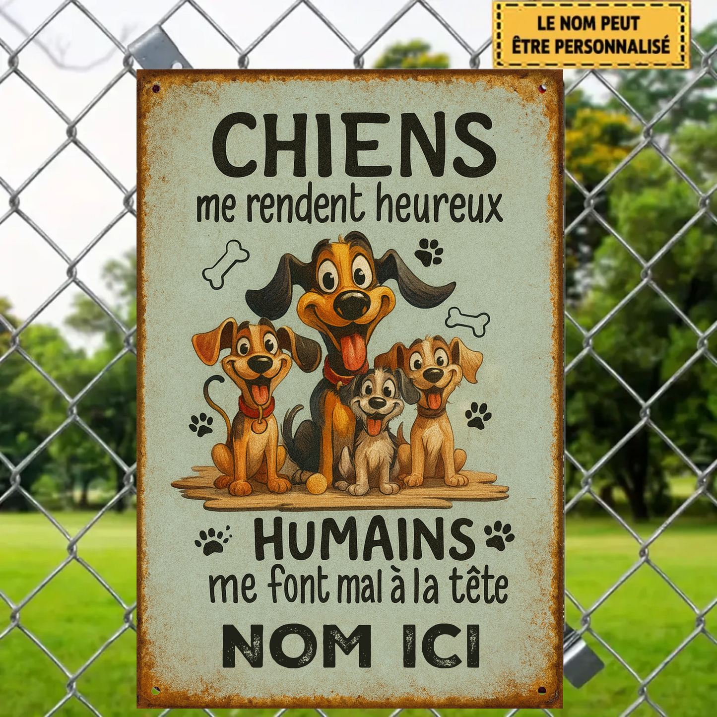 Chiens Me Rendent Heureux 2172 Personnalisé Enseigne En Métal