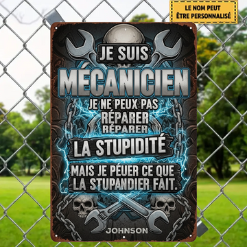 Je Suis Mécanicien Je Ne Peux Pas Réparer 2178 Personnalisé Enseigne En Métal
