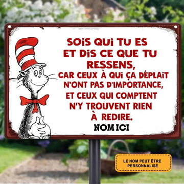 Sois Qui Tu Es Et Dis Ce Que Tu Ressens 2211 Personnalisé Enseigne En Métal