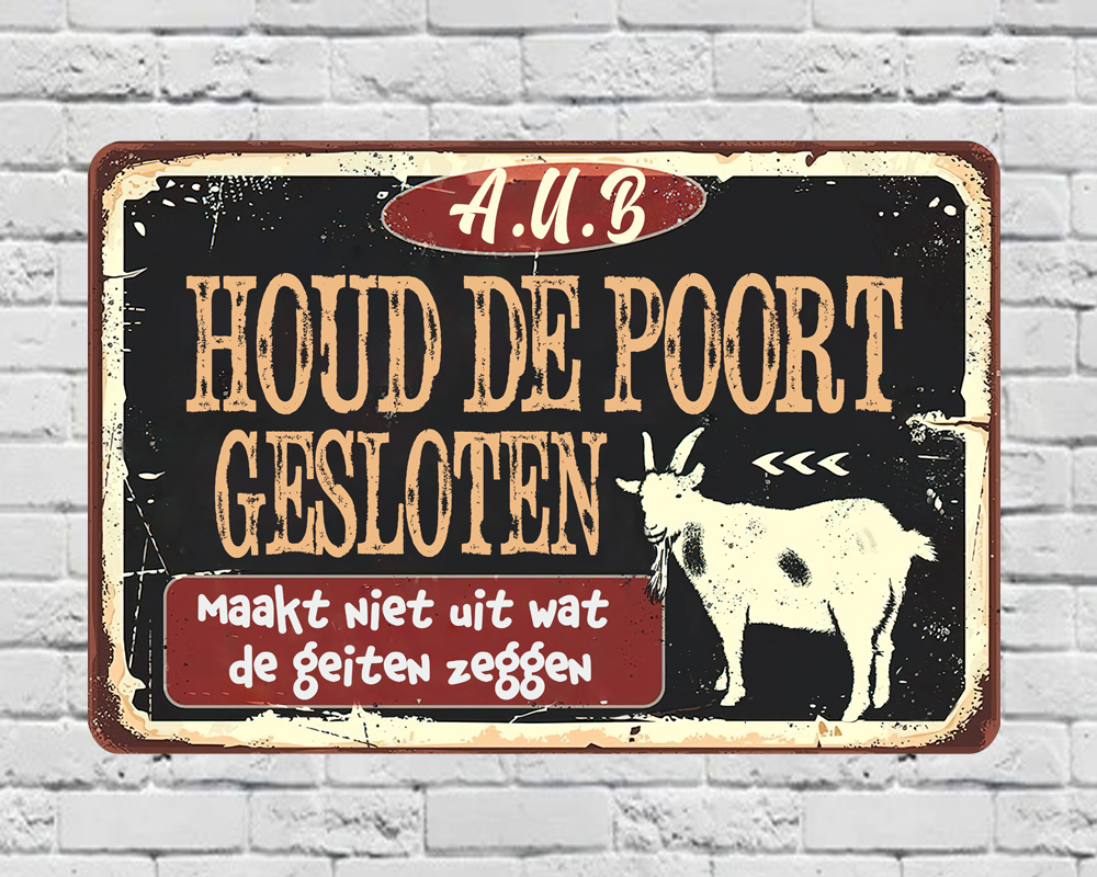 Houd De Poort Gesloten Geiten - Klassiek metalen bord