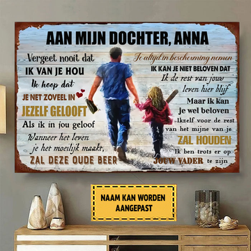 Aan Mijn Dochter Vergeet Nooit Dat Ik Van Je Hou - Klassiek Metalen Bord