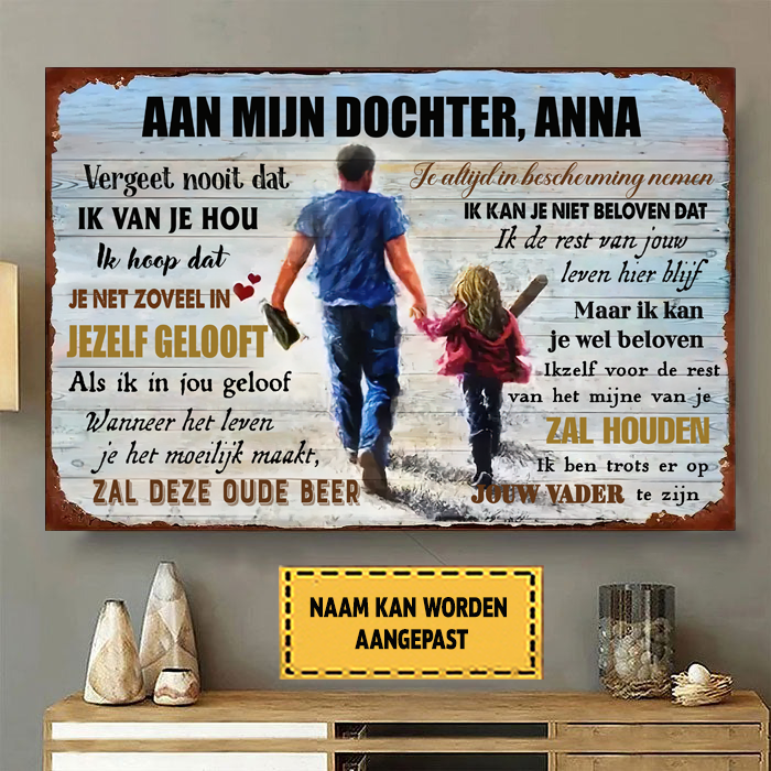 Aan Mijn Dochter Vergeet Nooit Dat Ik Van Je Hou - Klassiek Metalen Bord