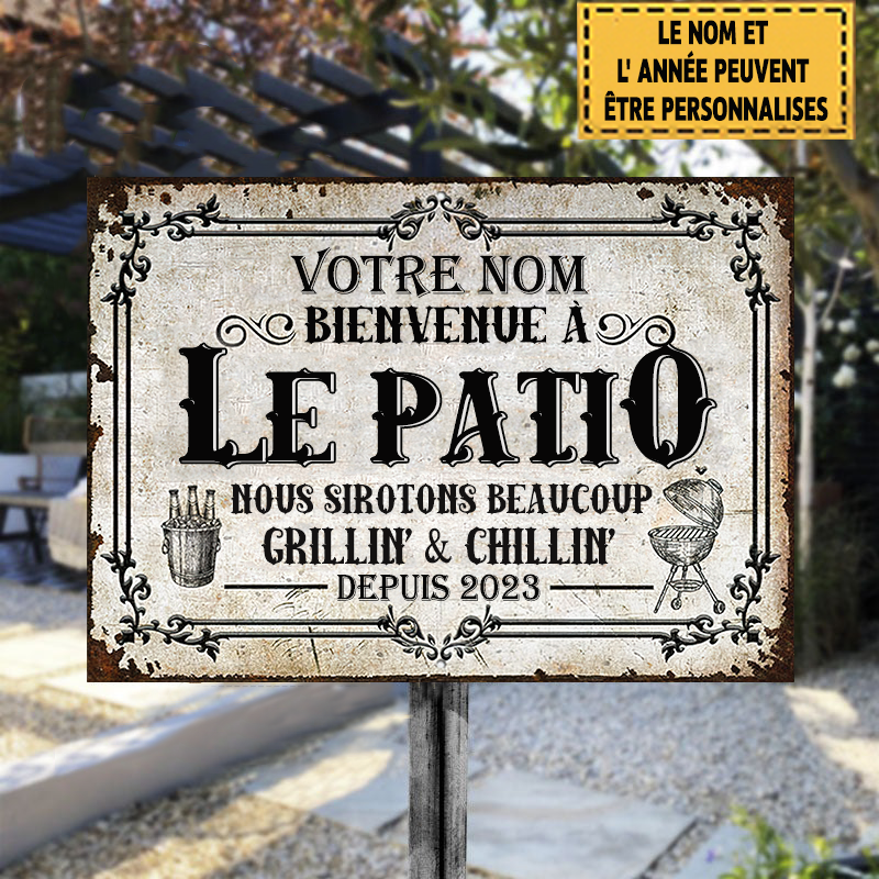 Bienvenue À Le Patio Grillin’ & Chillin' Enseigne Métallique Classique