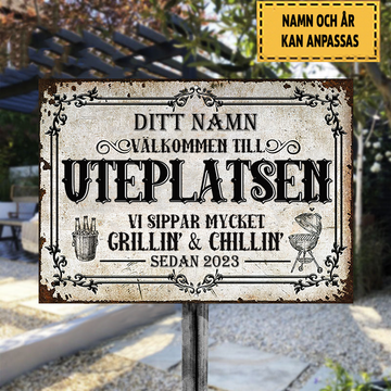 Välkommen Till Uteplatsen Grillin & Chillin Klassisk metallskylt