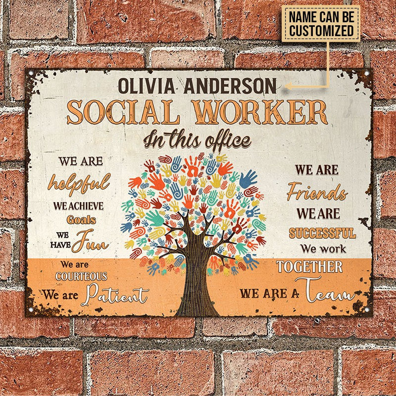 Personalized Social Worker In This Office Customized Classic Metal Signs