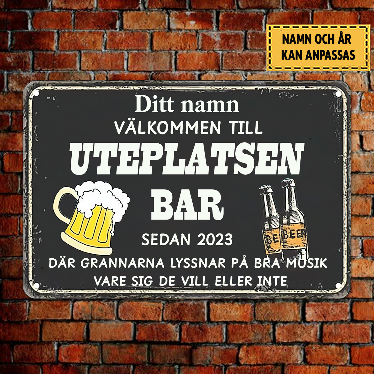 Uteplatsen Bar 3 - Klassisk metallskylt