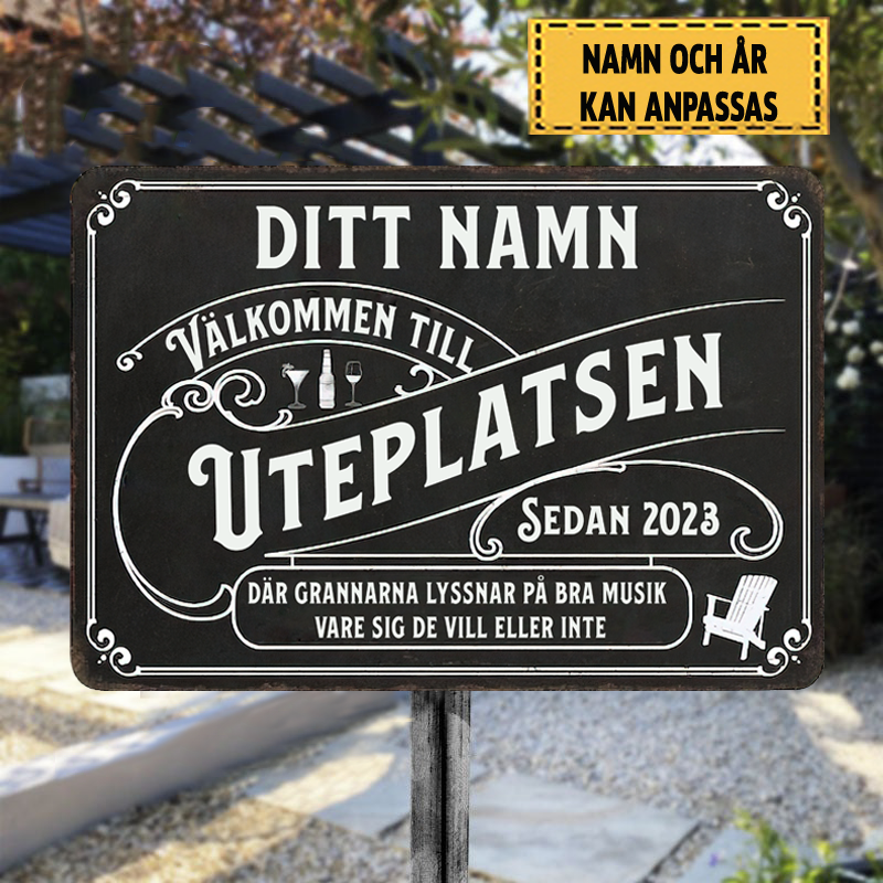 Uteplatsen 2 Klassisk metallskylt