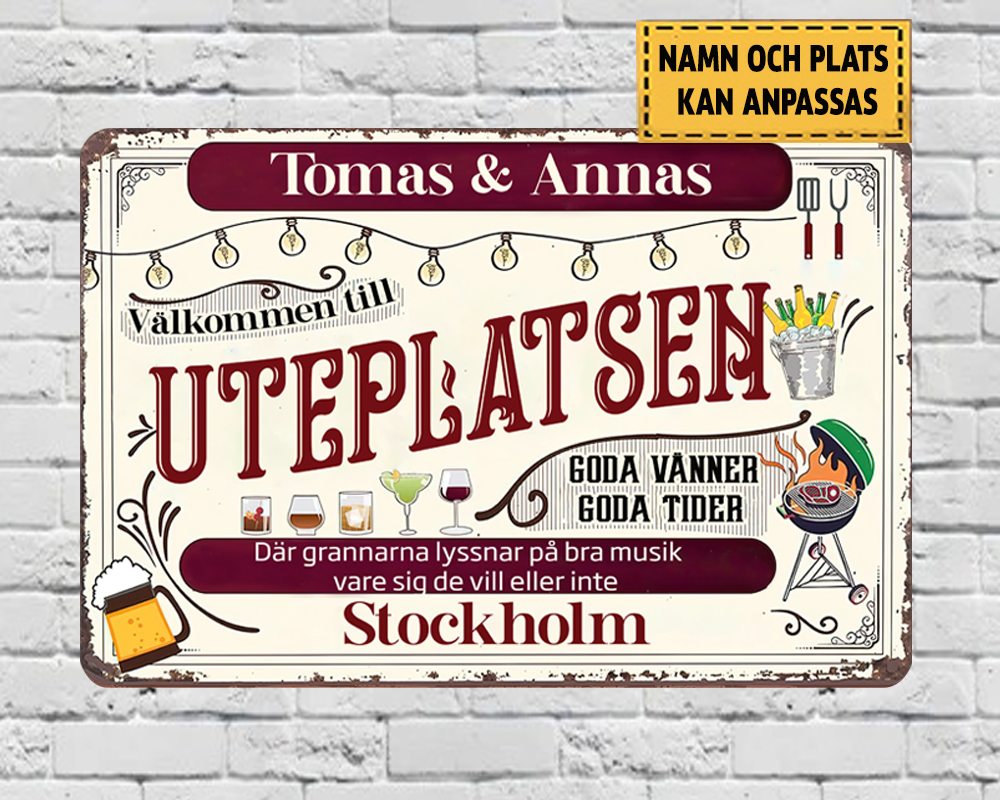 Uteplatsen 3 Klassisk metallskylt