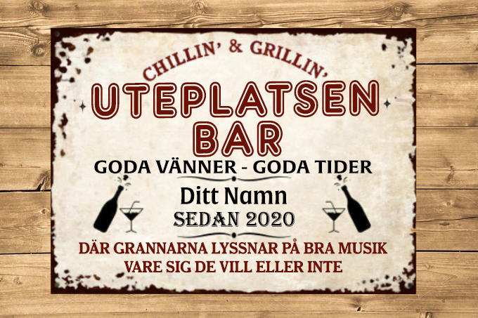 Uteplatsen Bar Goda Vänner - Goda Tider Klassisk metallskylt