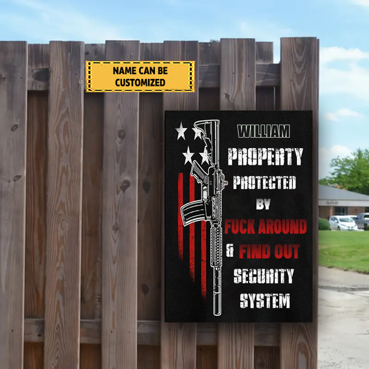 Property Protected By Fuck Around & Find Out 3 - Personalized Custom Classic Metal Signs