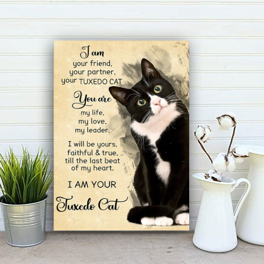 I Am Your Friend, Your Partner, Your Tuxedo Cat Classic Metal Signs