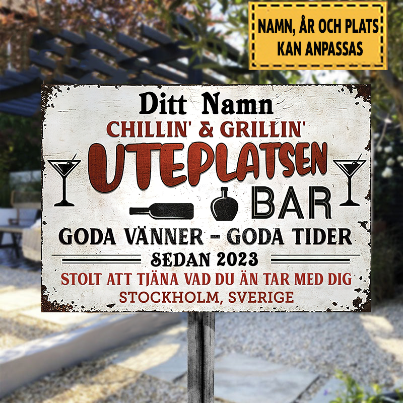 Uteplatsen Goda Vänner Goda Tider Grillin' & Chillin’ Klassisk metallskylt