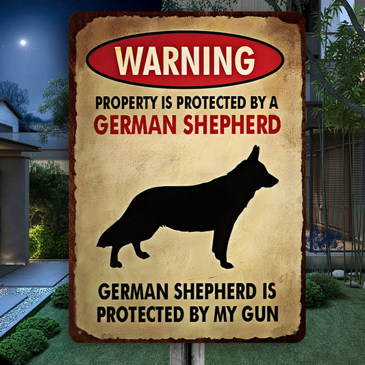 Property Is Protected By A German Shepherd - Metal Sign For Home Garden Outdoor