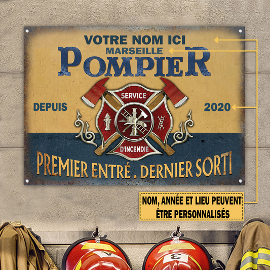 Pompier, Premier Entré Denier Sorti - Enseigne classique en métal