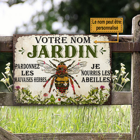 Pardonnez les mauvaises herbes, je nourris les abeilles - Enseigne Métallique Classique