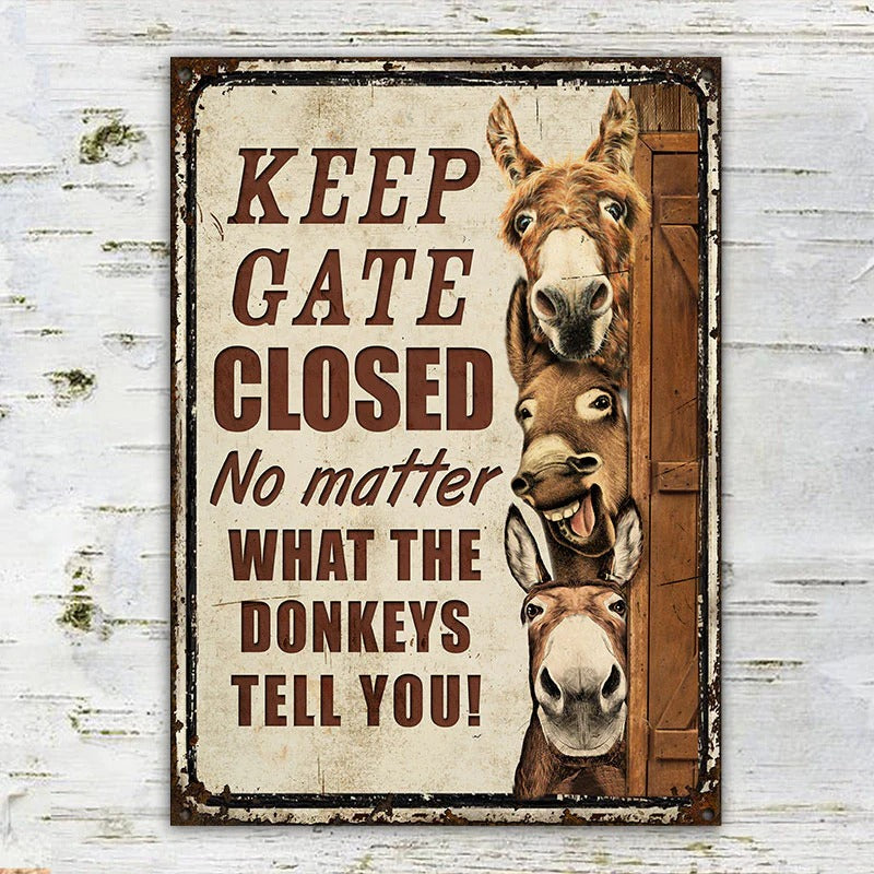 Farm Donkey Keep Gate Closed Customized Classic Metal Signs