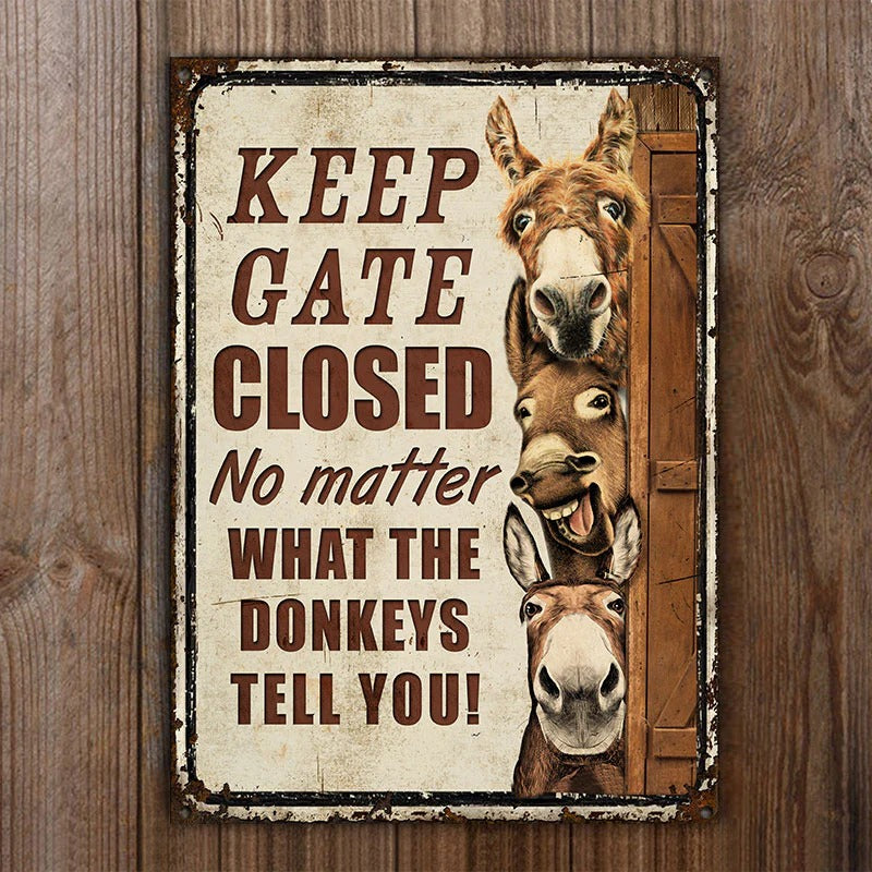 Farm Donkey Keep Gate Closed Customized Classic Metal Signs