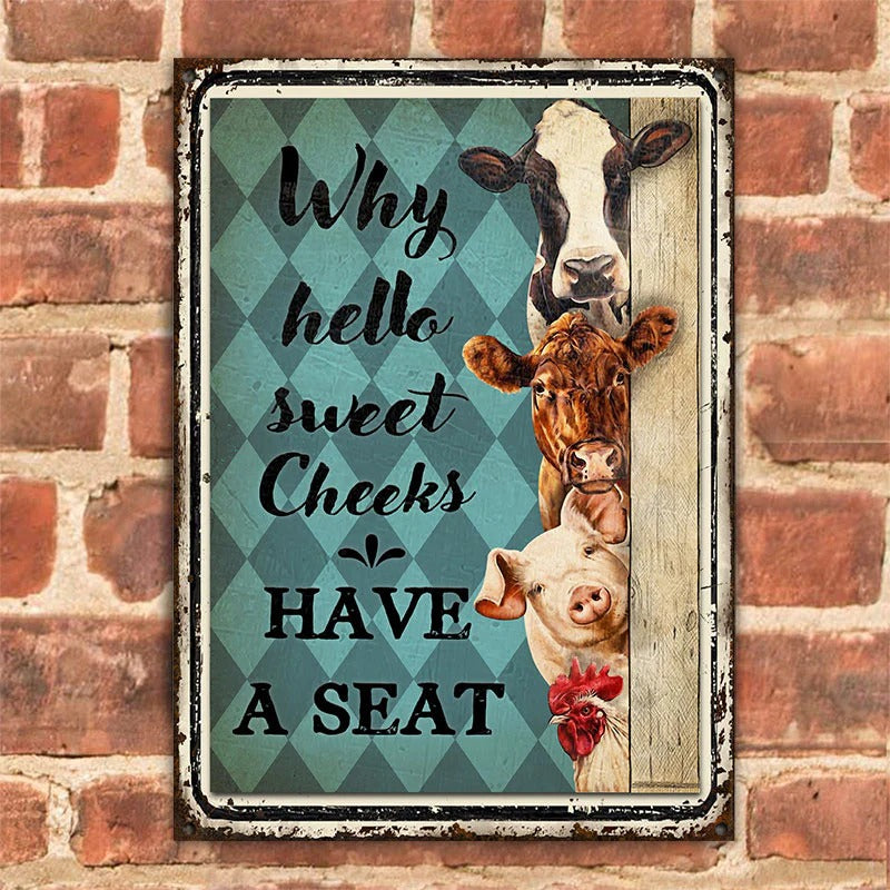 Farm Hello Sweet Cheeks Restroom Customized Classic Metal Signs