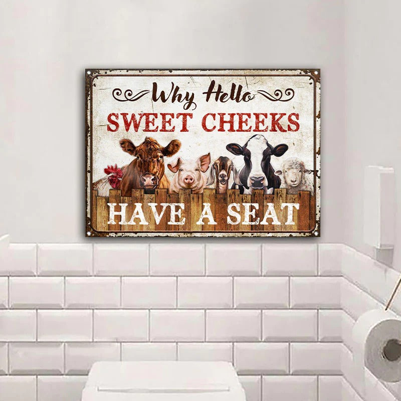 Farming Why Hello Sweet Cheeks Restroom Farm Customized Classic Metal Signs