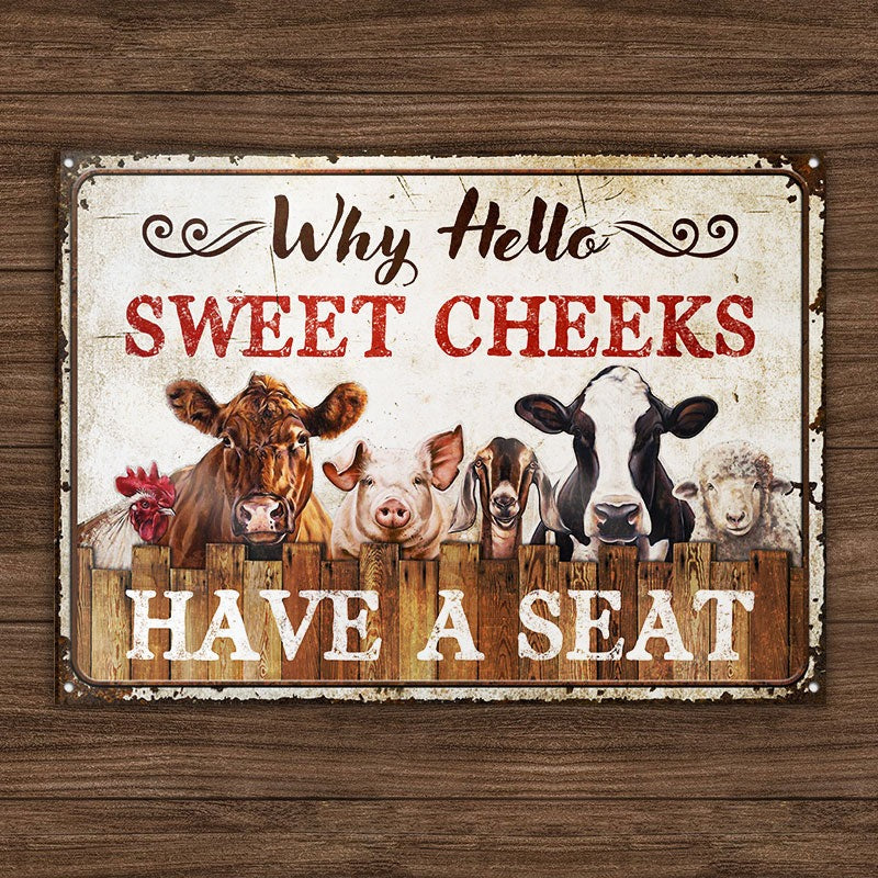 Farming Why Hello Sweet Cheeks Restroom Farm Customized Classic Metal Signs