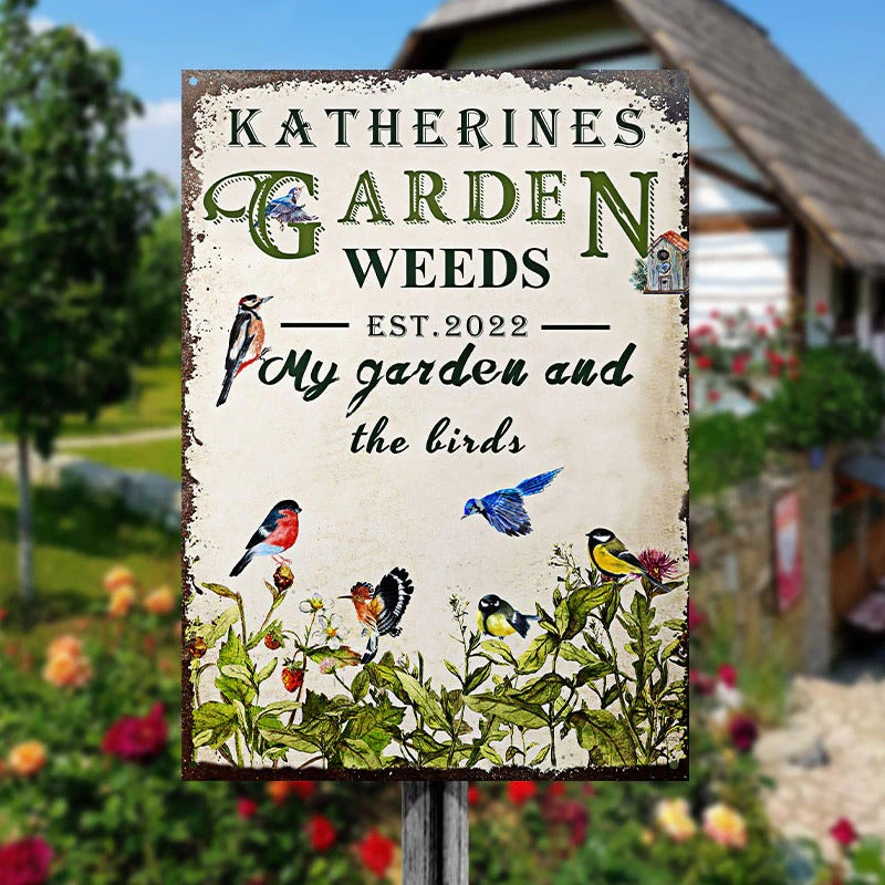 Garden Weeds My Garden And The Birds Custom Classic Metal Signs