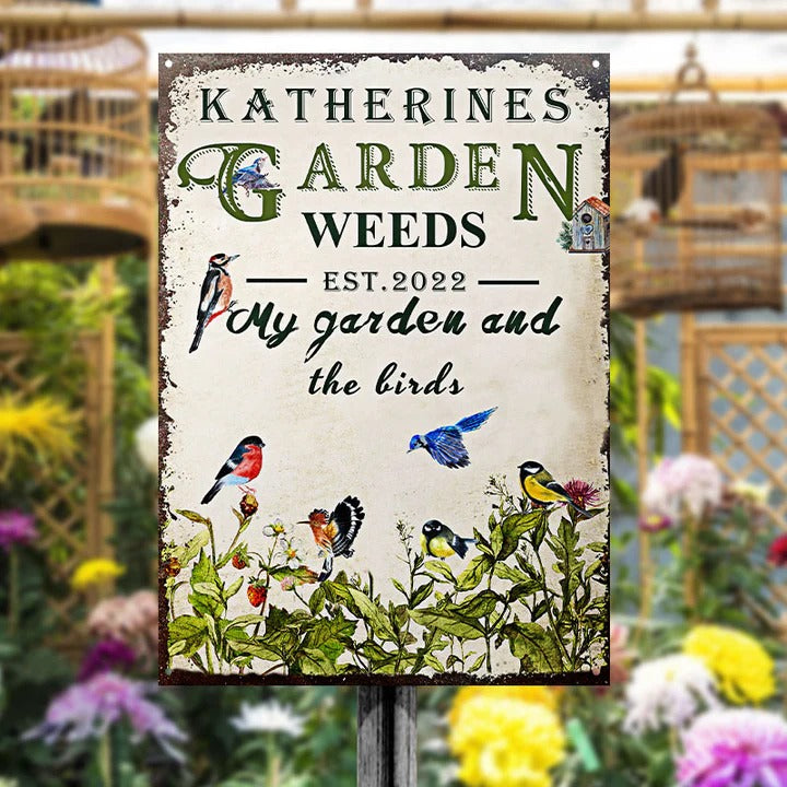 Garden Weeds My Garden And The Birds Custom Classic Metal Signs