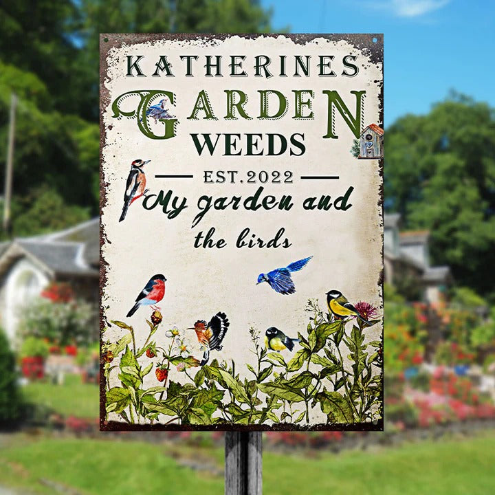 Garden Weeds My Garden And The Birds Custom Classic Metal Signs