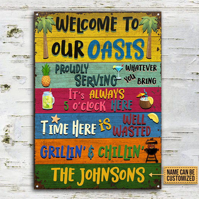 Personalized Grilling Welcome To Our Oasis Custom Classic Metal Signs