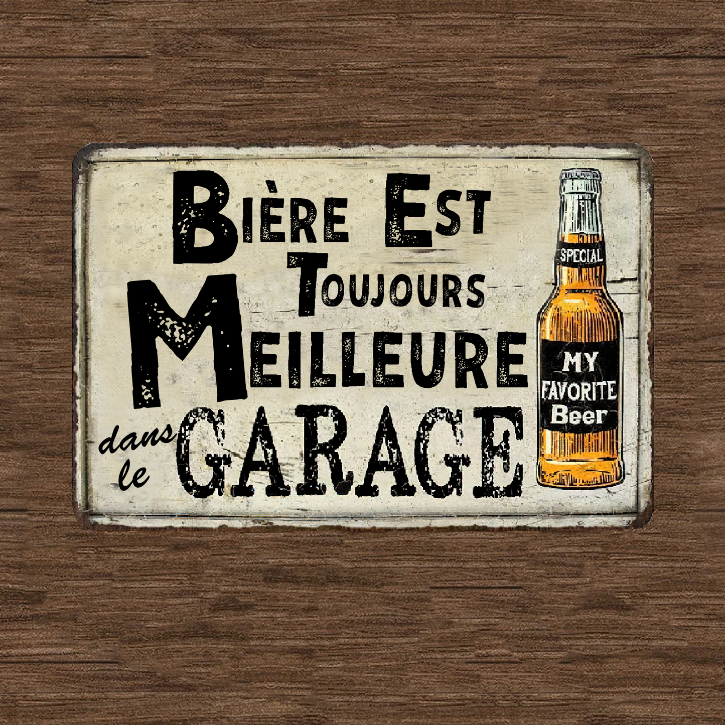 Bière Est Toujours Meilleure Dans Le Garage - Enseigne Métallique Classique