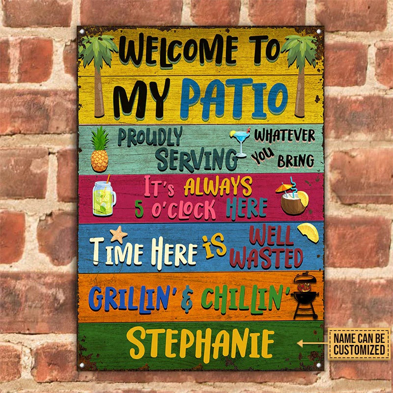 Patio Welcome To My Custom Classic Metal Sign