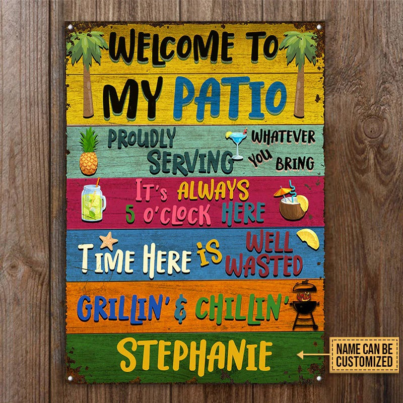 Patio Welcome To My Custom Classic Metal Sign