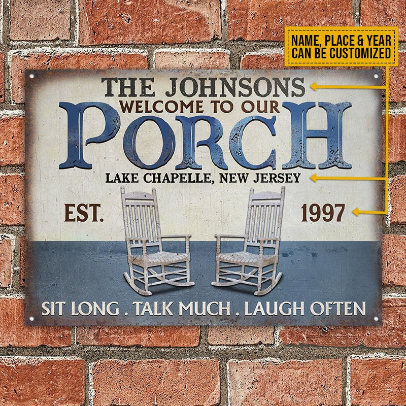 Personalized Porch Sit Long Talk Much Custom Classic Metal Signs
