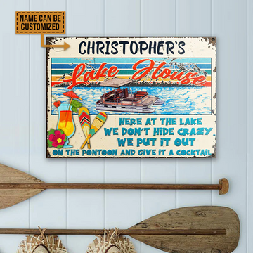 Pontooning Lake House We Don't Hide Crazy Custom Classic Metal Signs